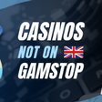 Best Casinos Not On Gamstop UK (2025 Update) – Top Non Gamstop Casino Sites for UK Players