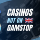 Best Casinos Not On Gamstop UK (2025 Update) – Top Non Gamstop Casino Sites for UK Players