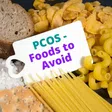 If you have PCOS, avoid these foods
