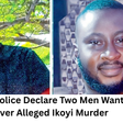 Police declare two men wanted over alleged murder of missing Lagos woman