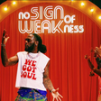 Burna Boy said personal experience inspired his new album title, No Sign of Weakness.
