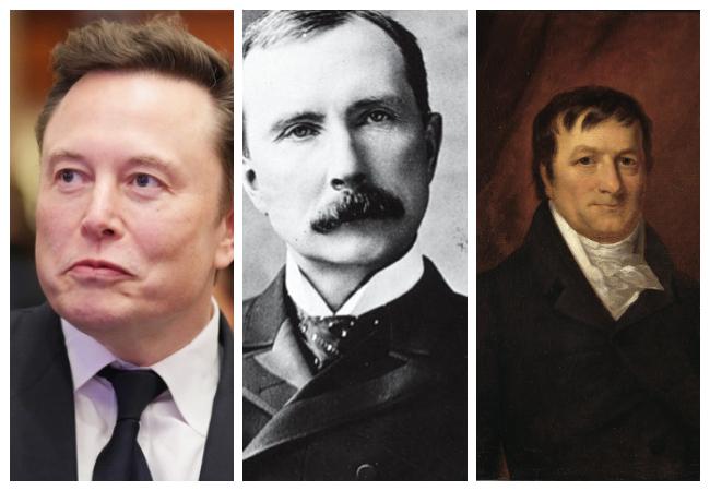 Elon Musk, John D. Rockefeller, John Jacob Astor.