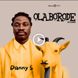 Omo Lile: Danny S Redefines street vibe with OLABORODE