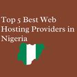 Top 5 Best Web Hosting Providers in Nigeria