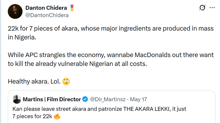 A screenshot of a post on X by Danton Chidera talking about the high price of Akara despite its main ingredients being mass-produced locally.