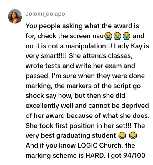 A screenshot of a TikTok comment by Jolomi_dolapo explaining that Lady Kay earned the best graduating student award purely by passing difficult exams, adding that LOGIC Church has a notoriously hard marking scheme.