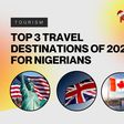 Pulse List: Top 3 travel destinations of 2024 for Nigerians