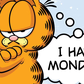 So you hate Mondays? What did Monday ever do to you?