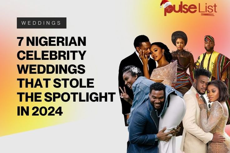 Pulse List: 7 Nigerian celebrity weddings that stole the spotlight in 2024
