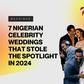 Pulse List: 7 Nigerian celebrity weddings that stole the spotlight in 2024