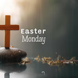 Easter Monday: What did Jesus do after rising from the dead?