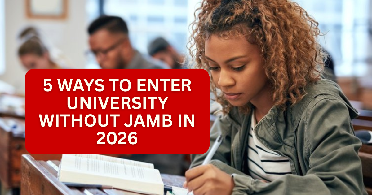 Five Legal Pathways to University Admission in Nigeria Without JAMB in 2026