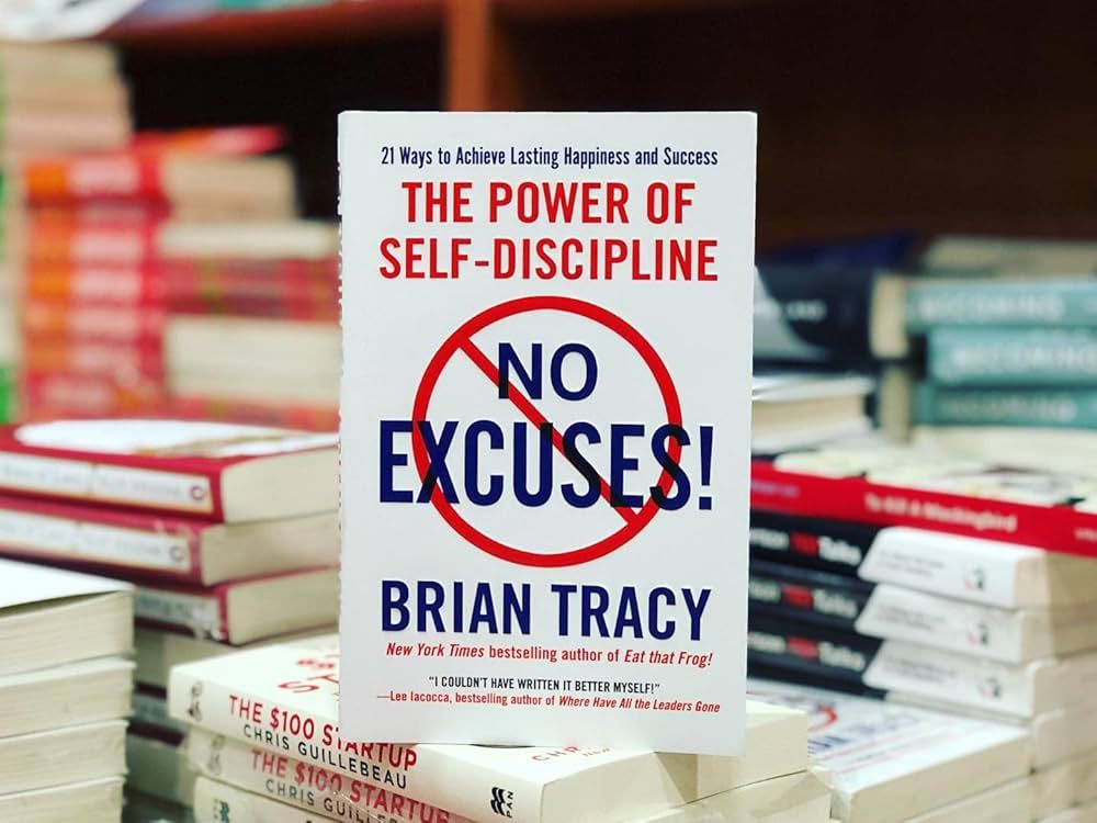 No Excuses: The Power of Self-Discipline