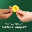 What Is the Best Site to Sell Bitcoin in Nigeria (2026)?