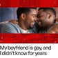 Real Stories: My boyfriend is gay, and I didn’t know for years