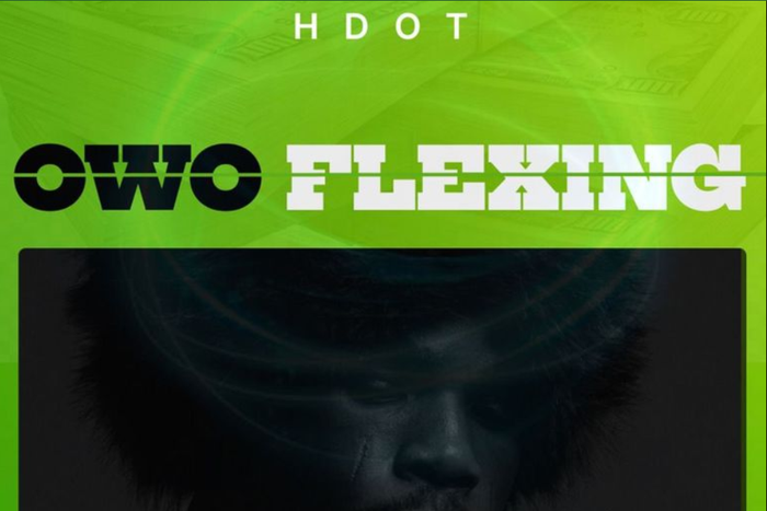 Hdot's 'Owo Flexing' is an Afro Hip-Hop anthem for hustlers and high rollers