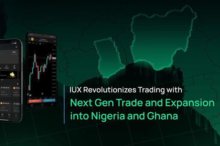 IUX Revolutionises Trading with Next Gen Trade and Expansion into Nigeria and Ghana
