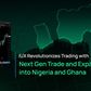 IUX Revolutionises Trading with Next Gen Trade and Expansion into Nigeria and Ghana