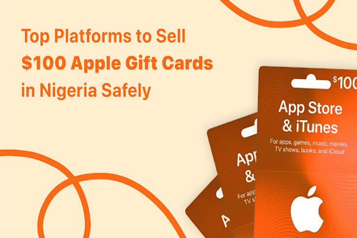 Top platforms to sell $100 Apple gift cards in Nigeria safely