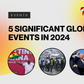Pulse List: 5 significant global events in 2024