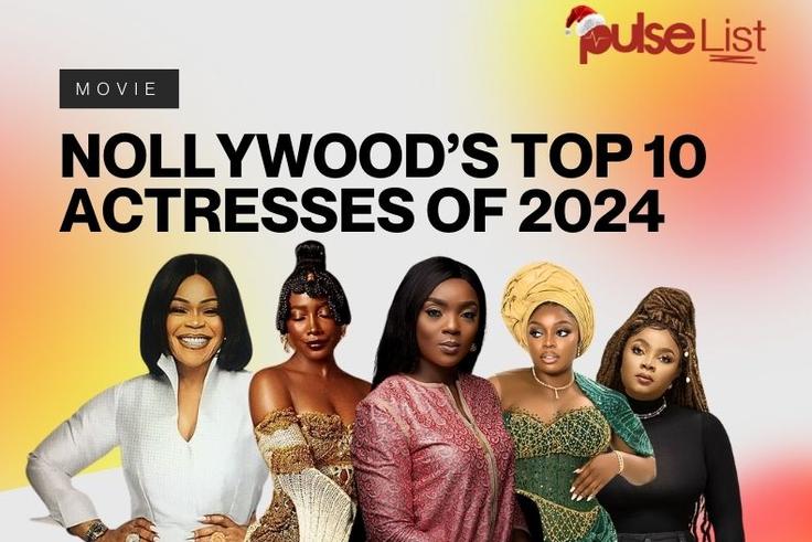Pulse List: Nollywood’s Top 10 Actresses of 2024 