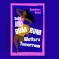 What "Only Big Bum Bum Matters Tomorrow" Says About The Battle for Approval