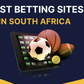 How to find the best betting platforms in South Africa for 2025: Recommendations for Players