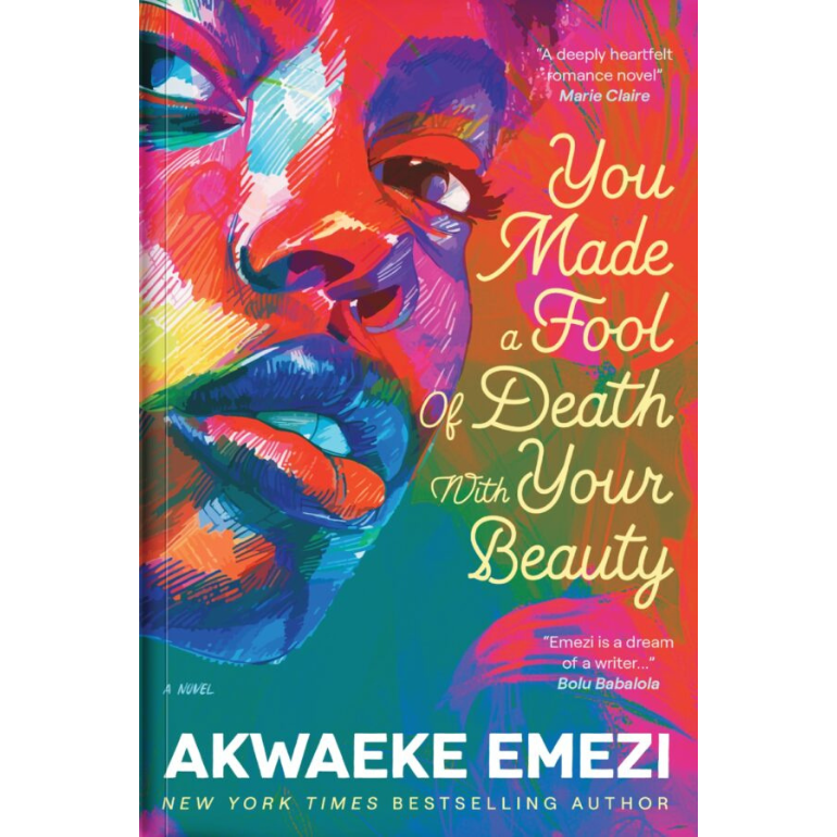 you-made-a-fool-of-death-with-your-beauty-by-akwaeke-emezi