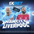 Manchester City vs Liverpool: Be at center of epic football clash with 1xBet!