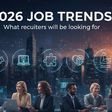 2026 job trends: What recruiters will be looking for
