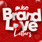 Brand Love Letter by Pulse