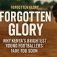 Forgotten glory: Kenya’s lost talents and the cost of early stardom