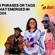 13 popular phrases or tags that emerged in 2024