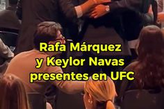 LEYENDAS DE CONCACAF Keylor Navas Y Rafa Márquez Presentes En La Función De UFC México.