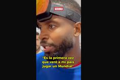 "Es La Primera Vez Que Veré A Mi País Jugar Un Mundial"