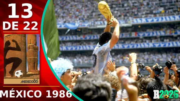 Historia de los Mundiales: México 1986, la mejor Copa del Mundo de la historia