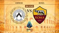EN VIVO Y EN DIRECTO: Udinese vs Roma