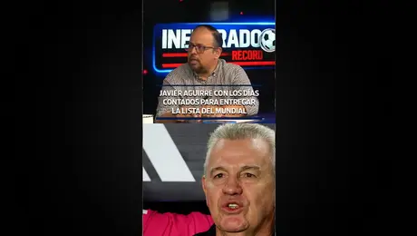 JAVIER AGUIRRE con los días contados para entregar la LISTA DEL MUNDIAL