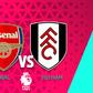 ¿Cuándo y dónde ver el Arsenal vs Fulham de la Jornada 35 de la Premier League?