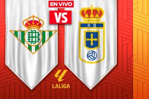 Real Betis vs Real Oviedo: ¿A qué hora y dónde ver el juego de LaLiga?