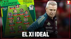 EL 11 IDEAL de MÉXICO para el MUNDIAL; Los especialistas hablaron