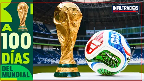 ¡100 DÍAS para el MUNDIAL! Inicia la cuenta REGRESIVA y MÉXICO hará HISTORIA