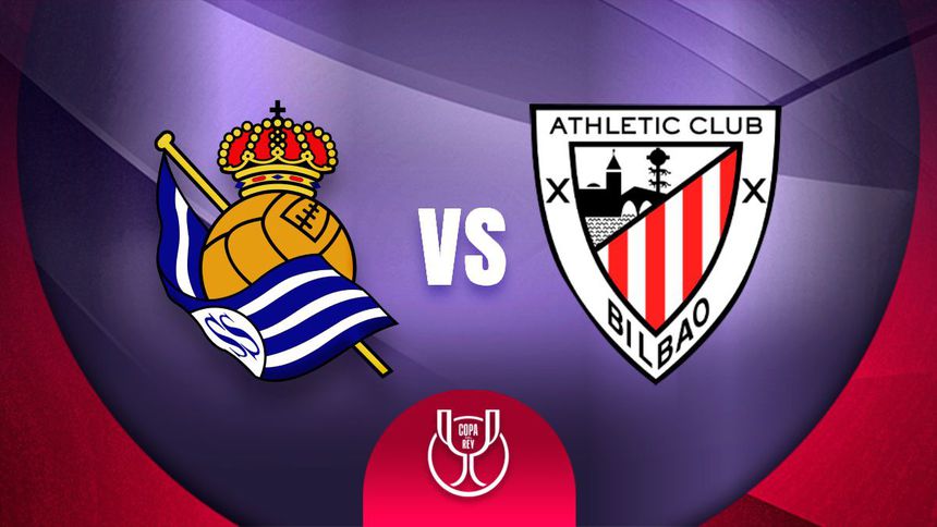 Real Sociedad recibe a Athletic Club en el partido de vuelta de la Semifinal de la Copa del Rey | RÉCORD