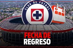 ¿Cuándo regresa CRUZ AZUL al ESTADIO BANORTE? AMÉRICA tiene la última palabra
