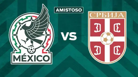 México vs Serbia: ¿Cuándo y por dónde ver EN VIVO el último partido amistoso del Tri?