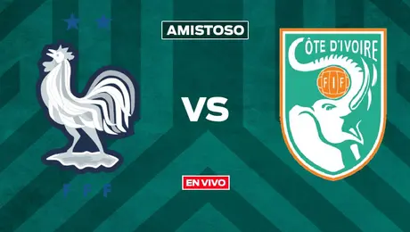 Francia vs Costa de Marfil: ¿Dónde y a qué hora EN VIVO el juego amistoso?