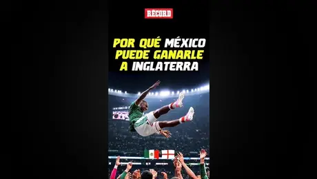 Los argumentos que tiene México para vencer a Inglaterra y avanzar a Cuartos de Final