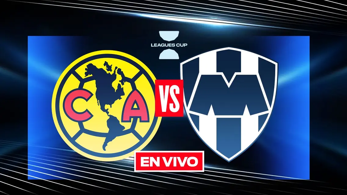 América vs Monterrey EN VIVO Leagues Cup Semifinal