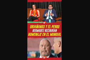 ORVAÑANOS y el PERRO BERMUDEZ recibirán HOMENAJE en el MUNDIAL