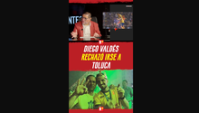 DIEGO VALDÉS rechazo irse a TOLUCA